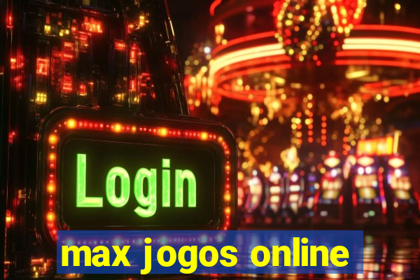 max jogos online