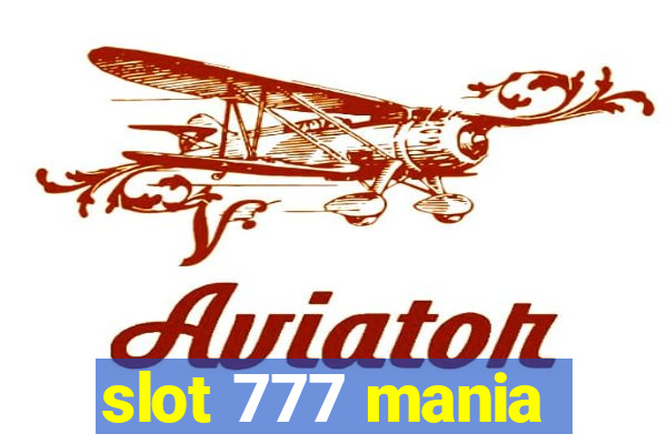 slot 777 mania