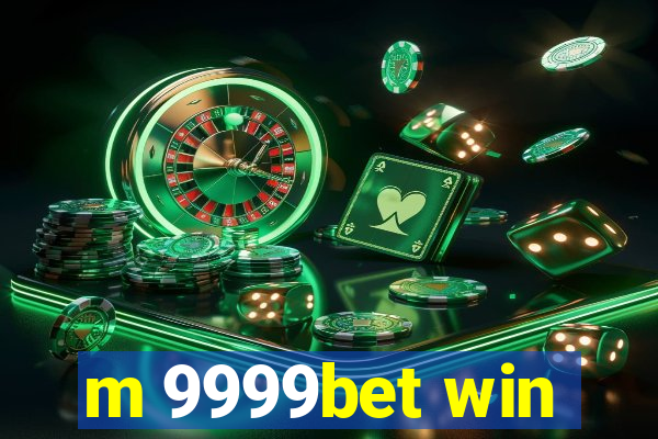 m 9999bet win