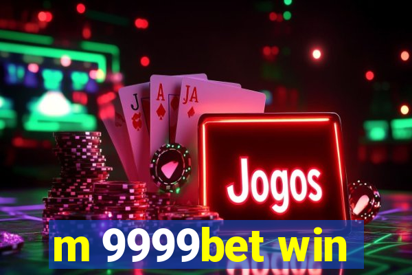 m 9999bet win