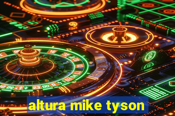 altura mike tyson