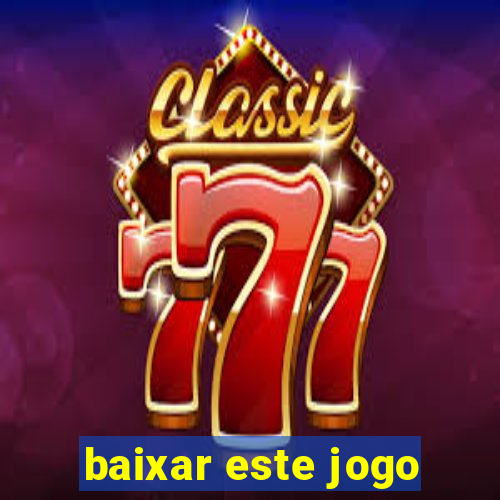 baixar este jogo