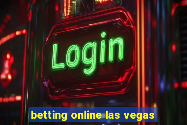 betting online las vegas