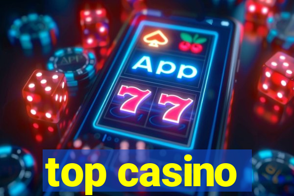 top casino