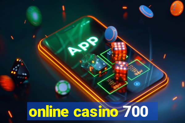 online casino 700