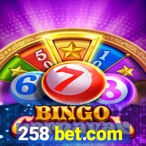 258 bet.com