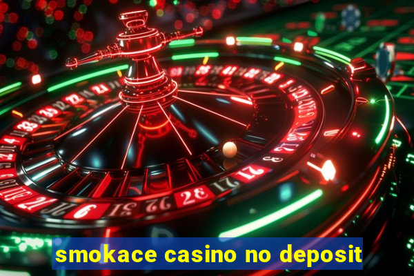 smokace casino no deposit