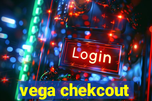 vega chekcout