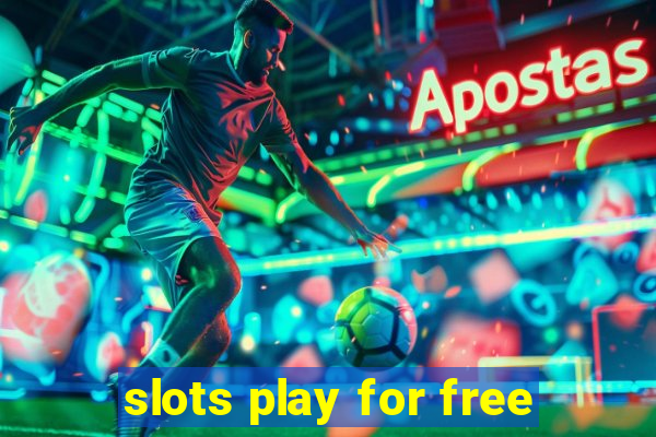 slots play for free