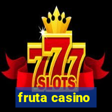 fruta casino