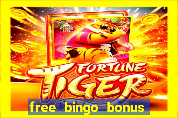 free bingo bonus money no deposit required