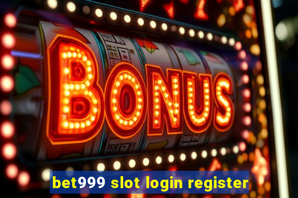 bet999 slot login register