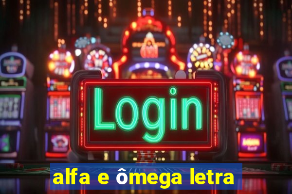 alfa e ômega letra