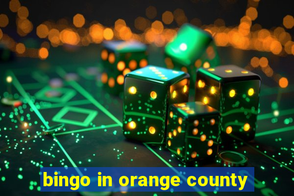 bingo in orange county