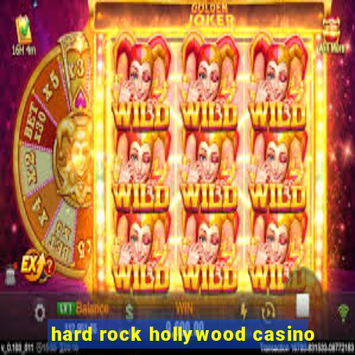 hard rock hollywood casino