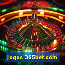 jogos 365bet.com