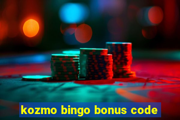 kozmo bingo bonus code