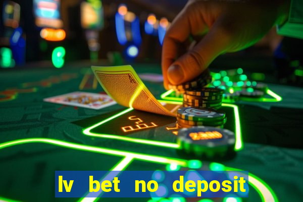 lv bet no deposit bonus codes