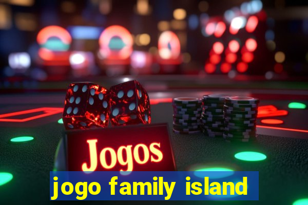 jogo family island