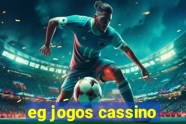 eg jogos cassino