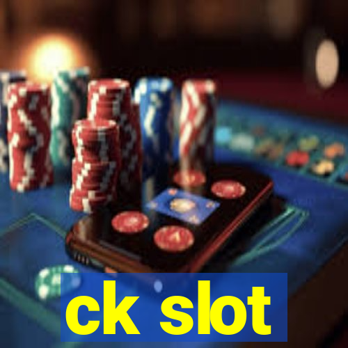 ck slot