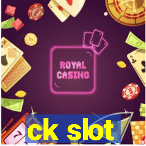 ck slot