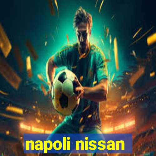 napoli nissan