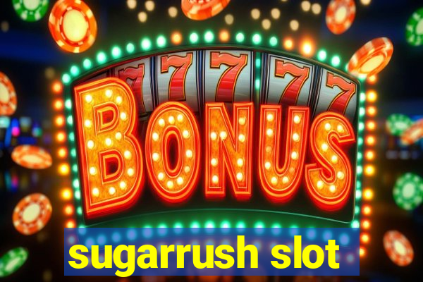 sugarrush slot