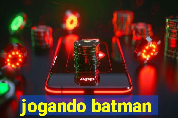 jogando batman