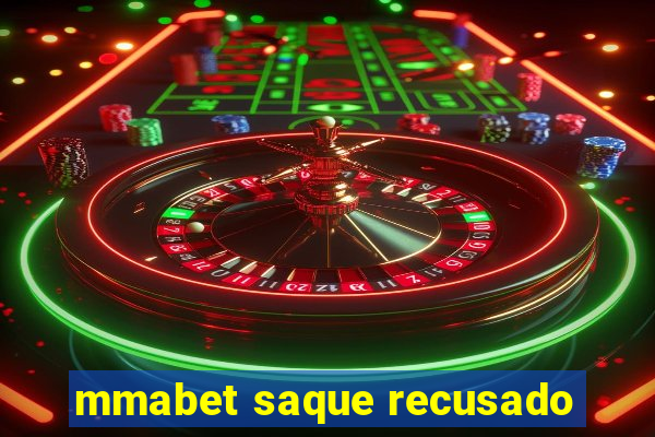 mmabet saque recusado