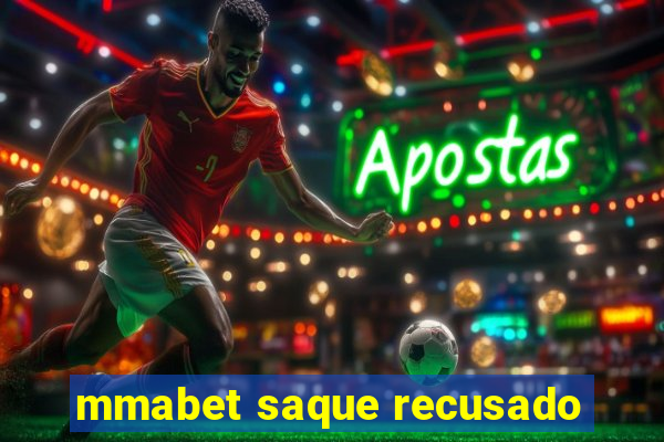 mmabet saque recusado