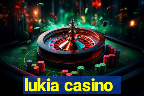 lukia casino