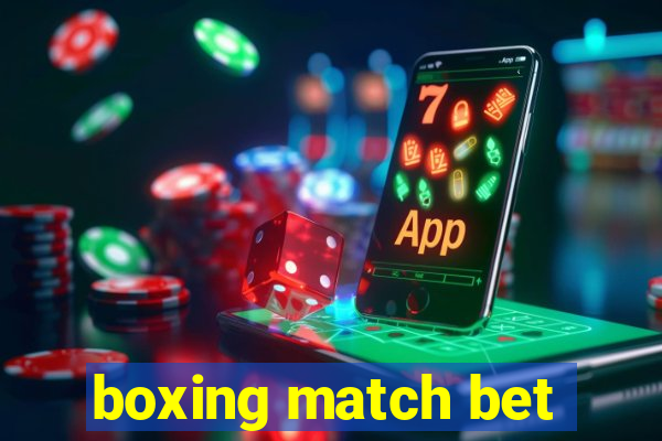 boxing match bet