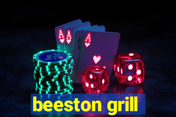 beeston grill