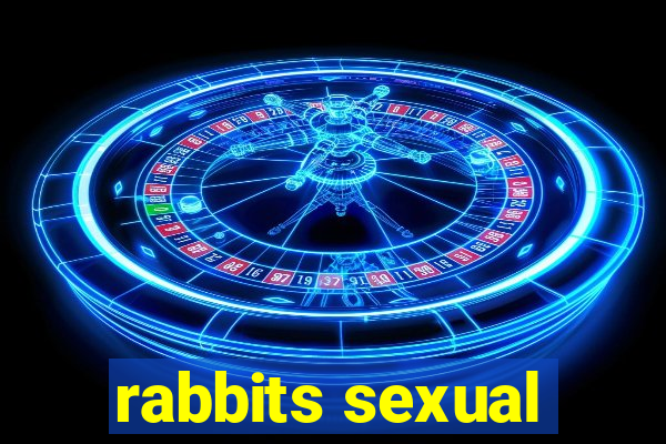 rabbits sexual