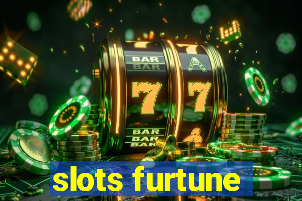 slots furtune