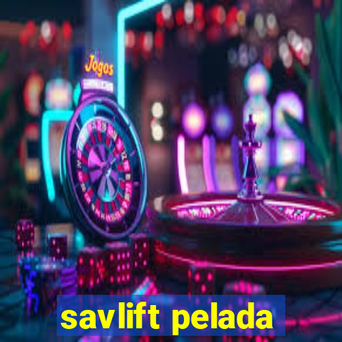 savlift pelada