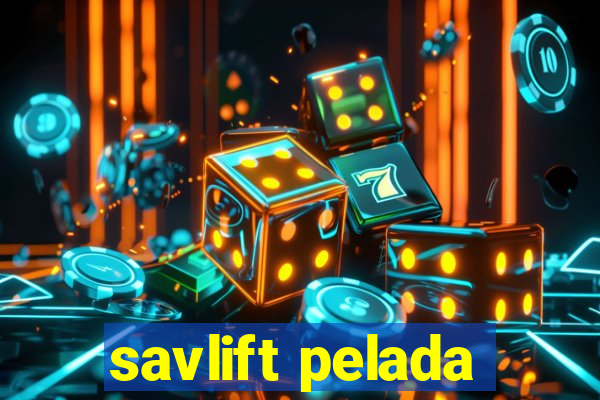 savlift pelada