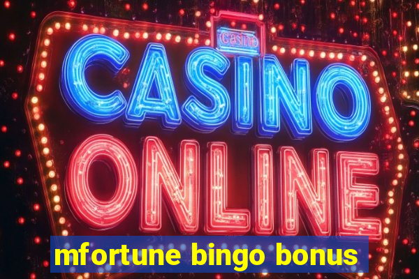 mfortune bingo bonus