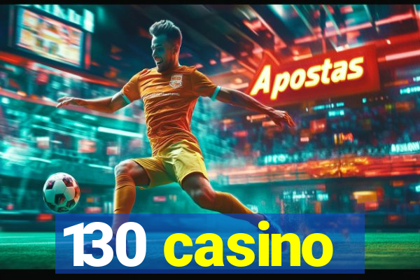 130 casino