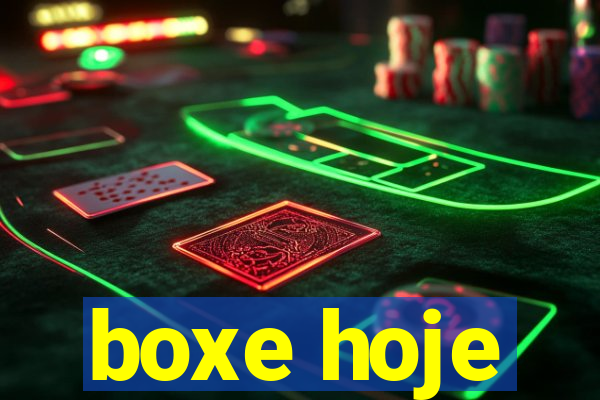 boxe hoje