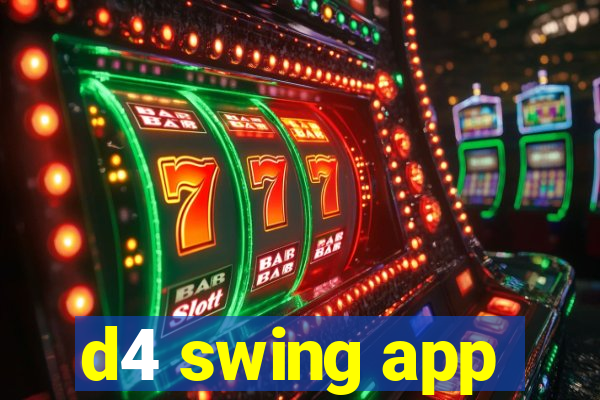 d4 swing app