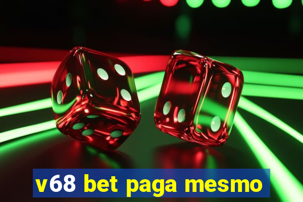 v68 bet paga mesmo