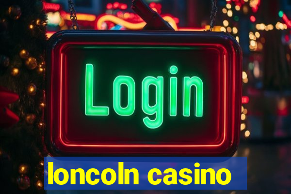 loncoln casino