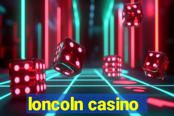 loncoln casino