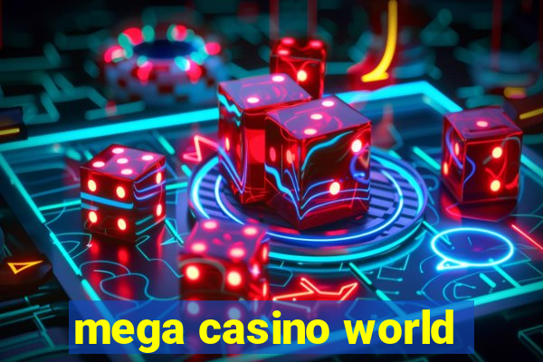 mega casino world