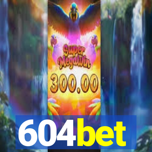 604bet