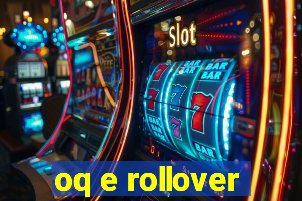 oq e rollover