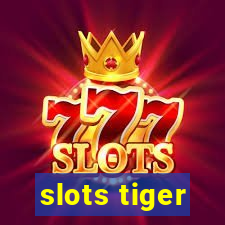 slots tiger