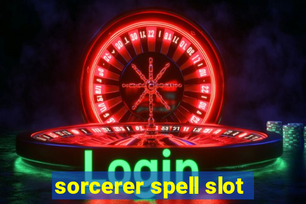 sorcerer spell slot